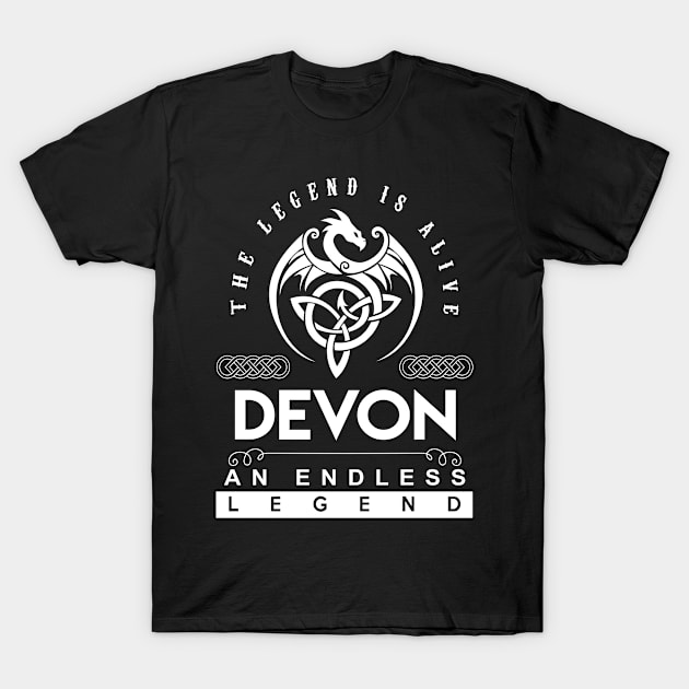 Devon Name T Shirt - The Legend Is Alive - Devon An Endless Legend Dragon Gift Item T-Shirt by Gnulia